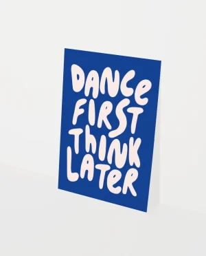 Heyday - Wenskaart - Dance first think later - Friendly reminder