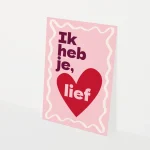 Heyday - Wenskaart - Liefdeskaart - Valentijnskaart - Ik heb je, lief