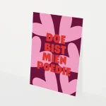 Heyday - Wenskaart - Liefdeskaart - Valentijnskaart - Gronings - Doe bist mien poedie