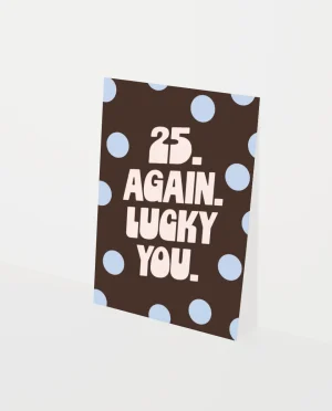 Heyday - Wenskaart - Verjaardagskaart - 25 again lucky you - Polka dots