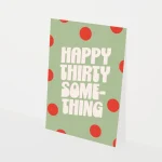 Heyday - Verjaardagskaart - Happy thirty something - 30 - Stippenpatroon - Polka dot