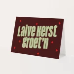 Heyday - Wenskaart - Kerstkaart - Laive kerst groet'n - Groningse kerstkaart